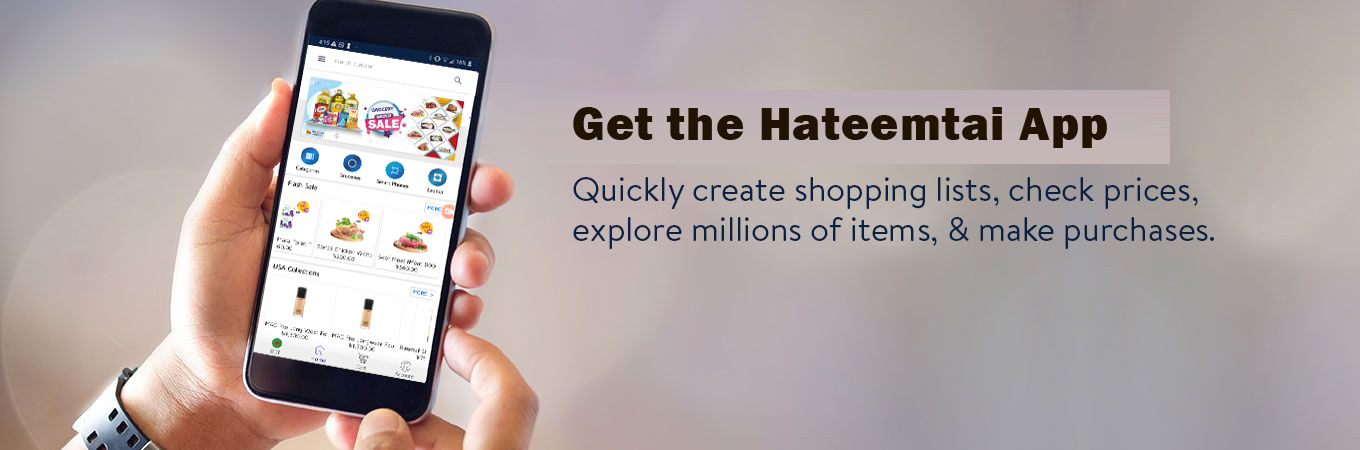 More ways to Hateemtai Want to shop smarter, save time and simplify your life? Just download the Hateemtai app